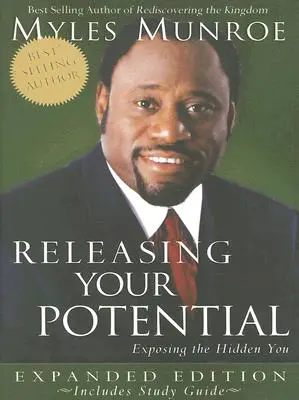 Uwalnianie potencjału: Ujawnianie ukrytego ciebie - Releasing Your Potential: Exposing the Hidden You