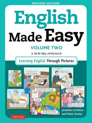 English Made Easy, Volume Two: A New ESL Approach: Nauka angielskiego poprzez obrazki - English Made Easy, Volume Two: A New ESL Approach: Learning English Through Pictures
