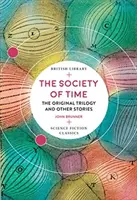 The Society of Time: Oryginalna trylogia i inne opowiadania - The Society of Time: The Original Trilogy and Other Stories