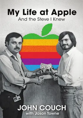 Moje życie w Apple: I Steve, którego znałem - My Life at Apple: And the Steve I Knew