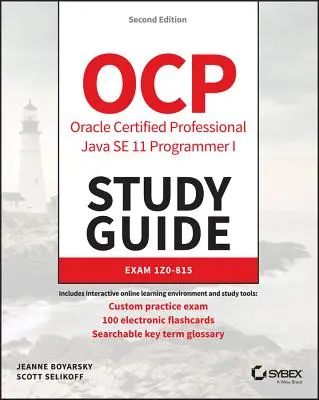 Ocp Oracle Certified Professional Java Se 11 Programmer I Study Guide: Egzamin 1z0-815 - Ocp Oracle Certified Professional Java Se 11 Programmer I Study Guide: Exam 1z0-815