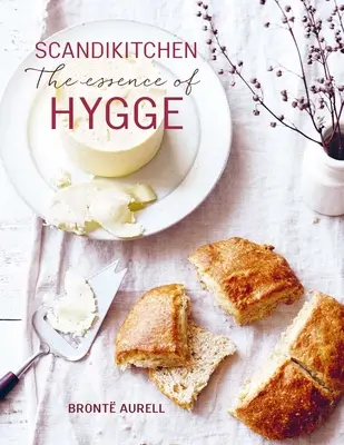 Scandikitchen: Istota Hygge - Scandikitchen: The Essence of Hygge