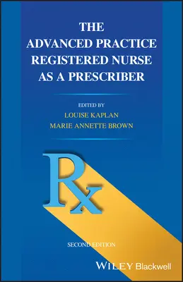 Pielęgniarka dyplomowana z zaawansowaną praktyką jako osoba przepisująca leki - The Advanced Practice Registered Nurse as a Prescriber