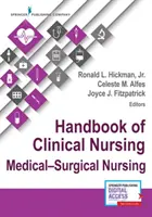 Podręcznik pielęgniarstwa klinicznego: Pielęgniarstwo medyczno-chirurgiczne - Handbook of Clinical Nursing: Medical-Surgical Nursing