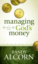 Zarządzanie Bożymi pieniędzmi: Biblijny przewodnik - Managing God's Money: A Biblical Guide