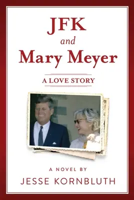 JFK i Mary Meyer: Historia miłosna - JFK and Mary Meyer: A Love Story