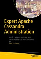 Administracja Apache Cassandra dla ekspertów - Expert Apache Cassandra Administration