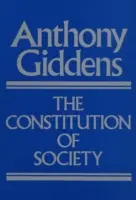 Konstytucja społeczeństwa - zarys teorii strukturyzacji - Constitution of Society - Outline of the Theory of Structuration