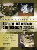 Szybki przegląd medycyny i hodowli zwierząt egzotycznych - ssaki domowe, ptaki, gady, płazy i ryby - Rapid Review of Exotic Animal Medicine and Husbandry - Pet Mammals, Birds, Reptiles, Amphibians and Fish