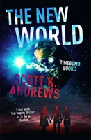 Nowy świat - trylogia TimeBomb 3 - New World - The TimeBomb Trilogy 3