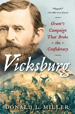 Vicksburg: Kampania Granta, która złamała Konfederację - Vicksburg: Grant's Campaign That Broke the Confederacy