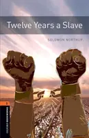 Oxford Bookworms Library: Level 2: Twelve Years a Slave - Graded readers dla uczniów szkół średnich i dorosłych - Oxford Bookworms Library: Level 2:: Twelve Years a Slave - Graded readers for secondary and adult learners