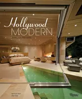 Hollywood Modern: Domy gwiazd: Design, Styl, Glamour - Hollywood Modern: Houses of the Stars: Design, Style, Glamour