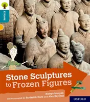 Oxford Reading Tree Explore with Biff, Chip and Kipper: Oxford Poziom 9: Kamienne rzeźby do zamrożonych postaci - Oxford Reading Tree Explore with Biff, Chip and Kipper: Oxford Level 9: Stone Sculptures to Frozen Figures