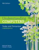 Zrozumieć komputery: Dziś i jutro: Kompleksowo - Understanding Computers: Today and Tomorrow: Comprehensive