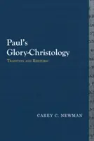 Pawłowa chrystologia chwały: Tradycja i retoryka - Paul's Glory-Christology: Tradition and Rhetoric