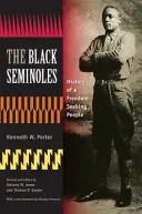Czarni Seminole: Historia ludzi poszukujących wolności - The Black Seminoles: History of a Freedom-Seeking People