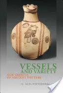 Naczynia i różnorodność: Nowe aspekty starożytnej ceramiki - Vessels and Variety: New Aspects of Ancient Pottery