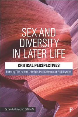 Płeć i różnorodność w późniejszym życiu: Krytyczne perspektywy - Sex and Diversity in Later Life: Critical Perspectives