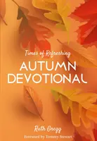 Czasy orzeźwienia - jesienne nabożeństwo - Times of Refreshing - Autumn Devotional