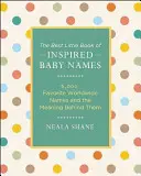 Inspirujące imiona dla dzieci z całego świata: 6000 międzynarodowych imion i ich znaczenie - Inspired Baby Names from Around the World: 6,000 International Names and the Meaning Behind Them