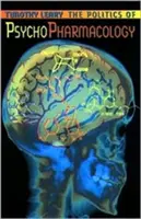 Polityka psychofarmakologii - Politics of Psychopharmacology