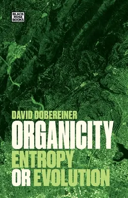 Organiczność: Entropia czy ewolucja - Organicity: Entropy or Evolution