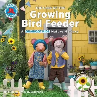 Sprawa rosnącego karmnika dla ptaków: Tajemnica przyrody Gumboot Kids - The Case of the Growing Bird Feeder: A Gumboot Kids Nature Mystery