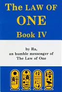 Prawo Jednego: Księga IV - The Law of One: Book IV