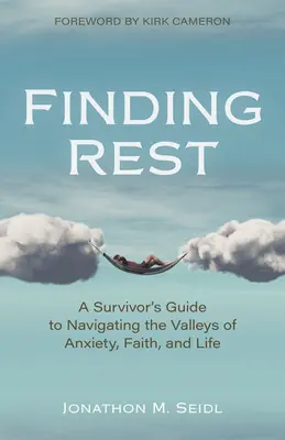 Znajdowanie odpoczynku: Przewodnik ocalałego po dolinach niepokoju, wiary i życia - Finding Rest: A Survivor's Guide to Navigating the Valleys of Anxiety, Faith, and Life