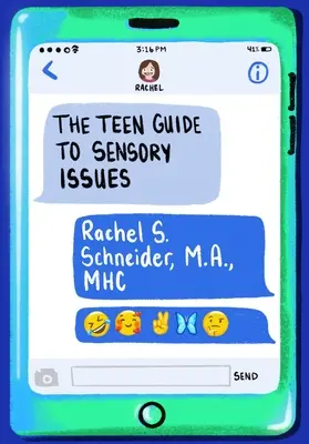 Przewodnik dla nastolatków dotyczący problemów sensorycznych - The Teen Guide to Sensory Issues