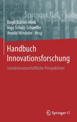 Podręcznik badań nad innowacjami: Sozialwissenschaftliche Perspektiven - Handbuch Innovationsforschung: Sozialwissenschaftliche Perspektiven