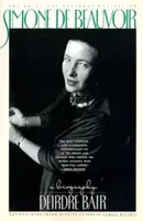 Simone de Beauvoir: Biografia - Simone de Beauvoir: A Biography