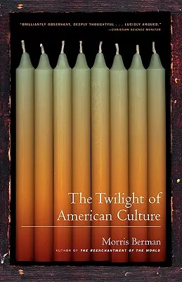 Zmierzch amerykańskiej kultury - The Twilight of American Culture