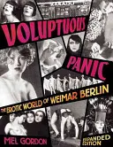 Zmysłowa panika: erotyczny świat weimarskiego Berlina - Voluptuous Panic: The Erotic World of Weimar Berlin