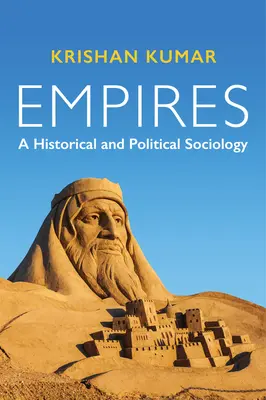Imperia: Socjologia historyczna i polityczna - Empires: A Historical and Political Sociology