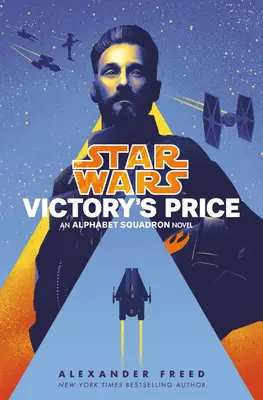 Cena zwycięstwa (Gwiezdne wojny): Powieść o Eskadrze Alfabetycznej - Victory's Price (Star Wars): An Alphabet Squadron Novel