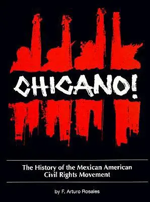 Chicano! Historia meksykańsko-amerykańskiego ruchu na rzecz praw obywatelskich - Chicano! the History of the Mexican American Civil Rights Movement