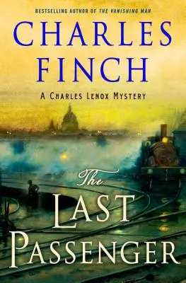 Ostatni pasażer: Tajemnica Charlesa Lenoxa - The Last Passenger: A Charles Lenox Mystery