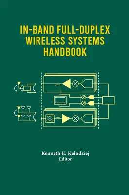 Podręcznik systemów bezprzewodowych z pełnym dupleksem w paśmie - In-Band Full-Duplex Wireless Systems Handbook