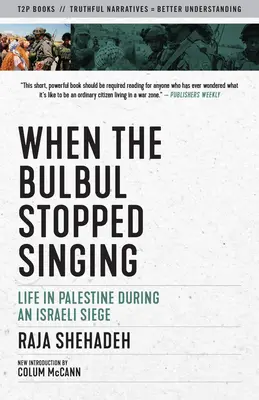 Kiedy bulbul przestał śpiewać: Życie w Palestynie podczas izraelskiego oblężenia - When the Bulbul Stopped Singing: Life in Palestine During an Israeli Siege