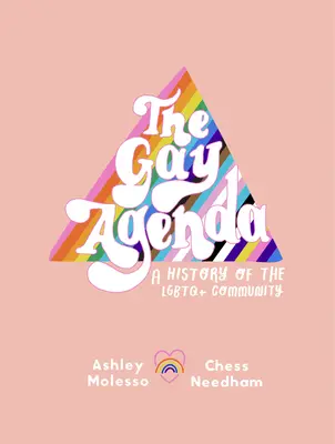 The Gay Agenda: Nowoczesna historia i podręcznik queer - The Gay Agenda: A Modern Queer History & Handbook