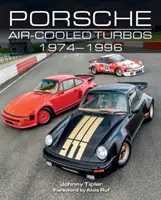 Turbosprężarki Porsche chłodzone powietrzem 1974-1996 - Porsche Air-Cooled Turbos 1974-1996