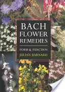 Leki kwiatowe Bacha: Forma i funkcja - Bach Flower Remedies: Form and Function