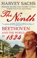 Dziewiąty - Beethoven i świat w 1824 roku - Ninth - Beethoven and the World in 1824