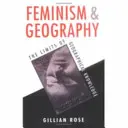 Feminizm i geografia - granice wiedzy geograficznej - Feminism and Geography - The Limits of Geographical Knowledge