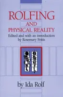 Rolfing i rzeczywistość fizyczna - Rolfing and Physical Reality