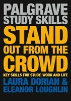 Wyróżnij się z tłumu: Kluczowe umiejętności w nauce, pracy i życiu - Stand Out from the Crowd: Key Skills for Study, Work and Life