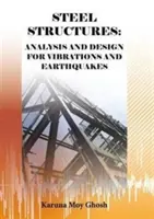 Konstrukcje stalowe: Analiza i projektowanie pod kątem drgań i trzęsień ziemi - Steel Structures: Analysis and Design for Vibrations and Earthquakes