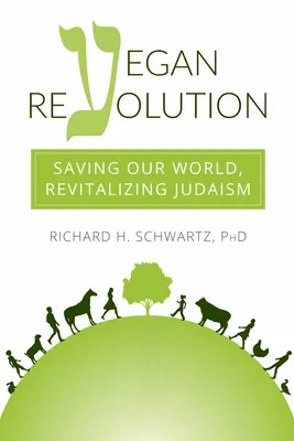 Wegańska rewolucja: Ratowanie naszego świata, rewitalizacja judaizmu - Vegan Revolution: Saving Our World, Revitalizing Judaism